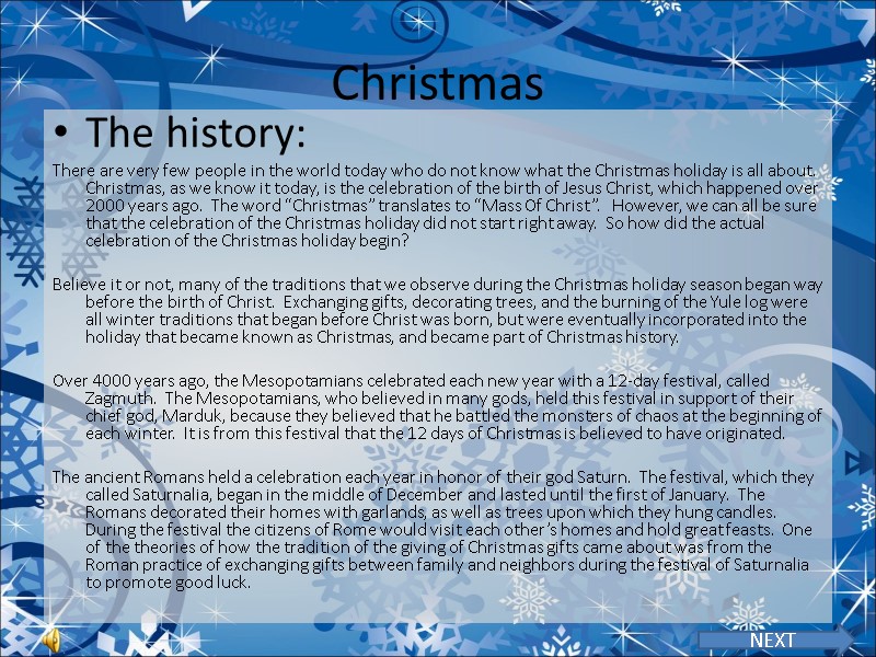 Christmas The history: There are very few people in the world today who do Christmas The history: There are very few people in the world today who do